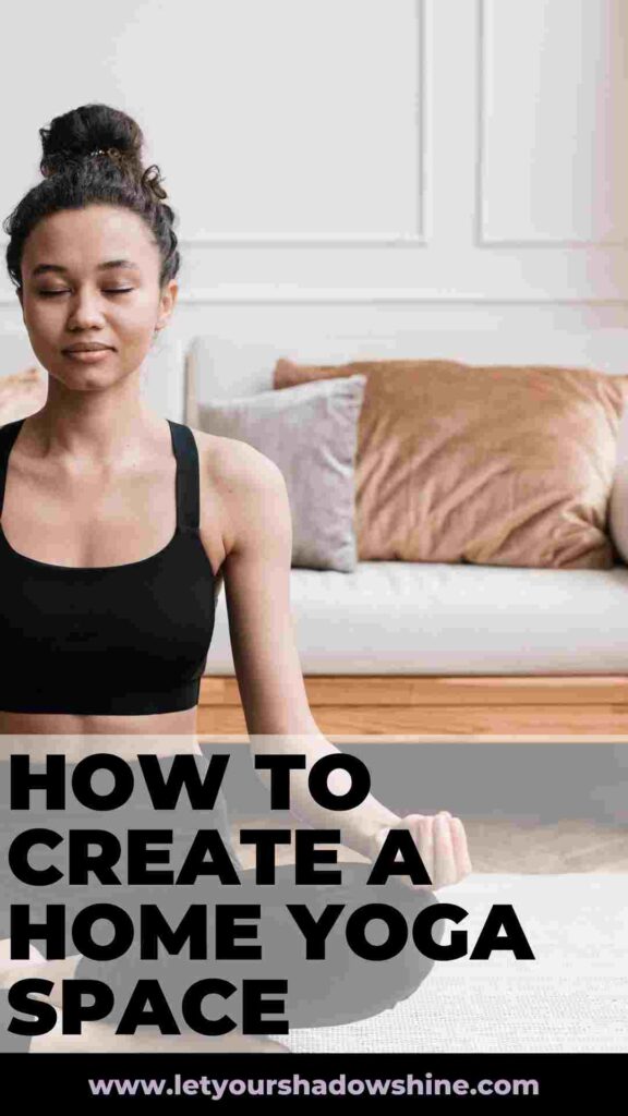 How to Create a Home Yoga Space: Designing Harmony And Bliss In 6 Simple  Steps - Let Your Shadow Shine