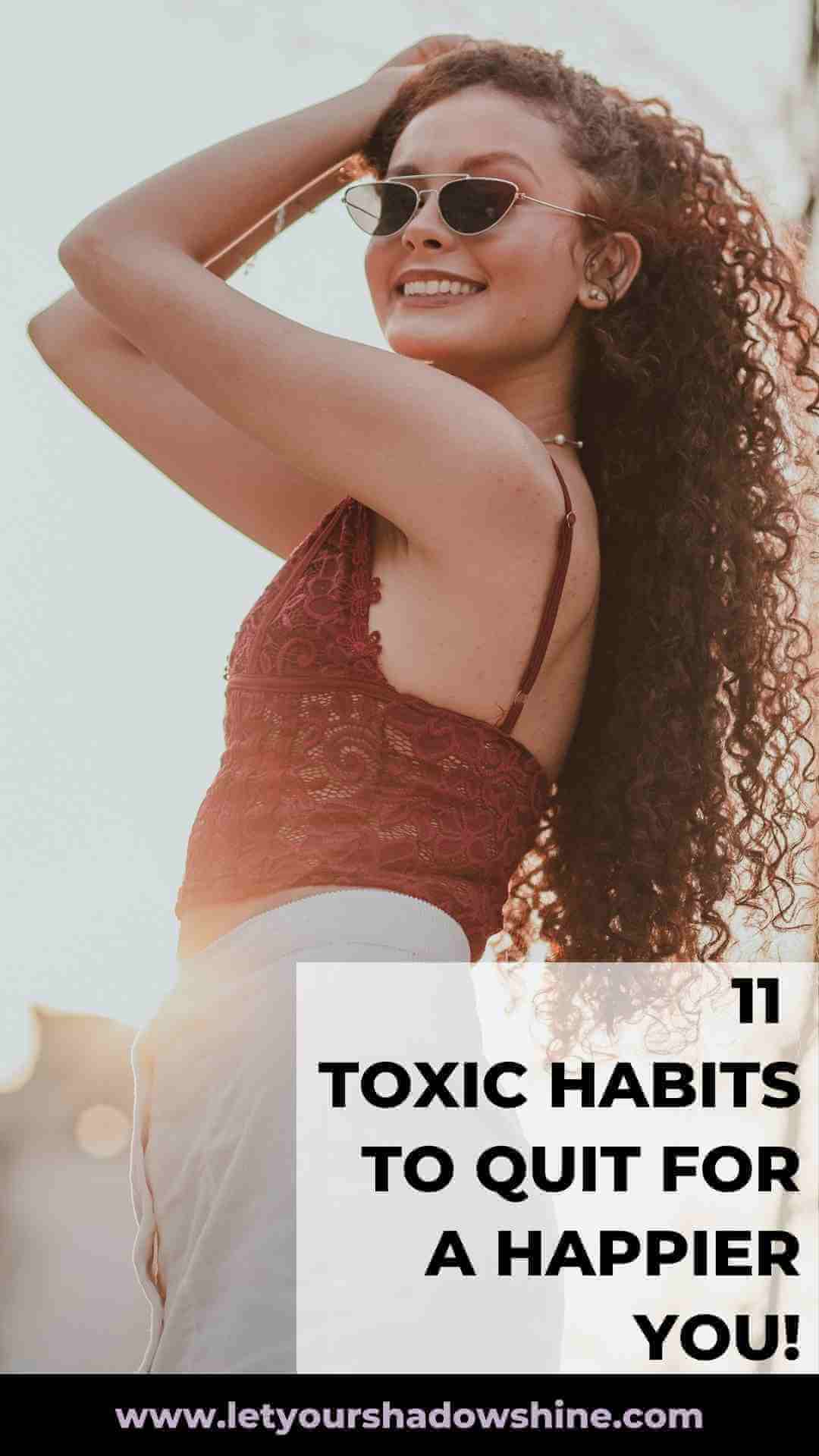 11 Toxic Habits To Quit Today Become Your Best Self 