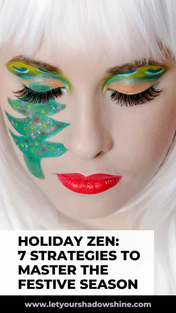 pinterest pin image featuring a close up of a woman's head with christmas tree make up in her face blog post is about coping with the holidays