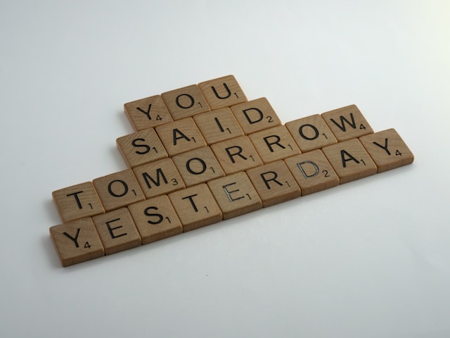 image showing scrabble letters saying you said tomorrow yesterday 7 ways to overcome procrastination