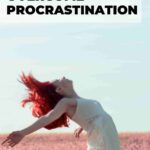 red haired woman in field enjoying a moment of freedom 7 ways to overcome procrastination