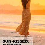 Pinterest pin image featuring a woman wearing a maxi dress standing at the beach watching the sunset summer summer self-care essentials